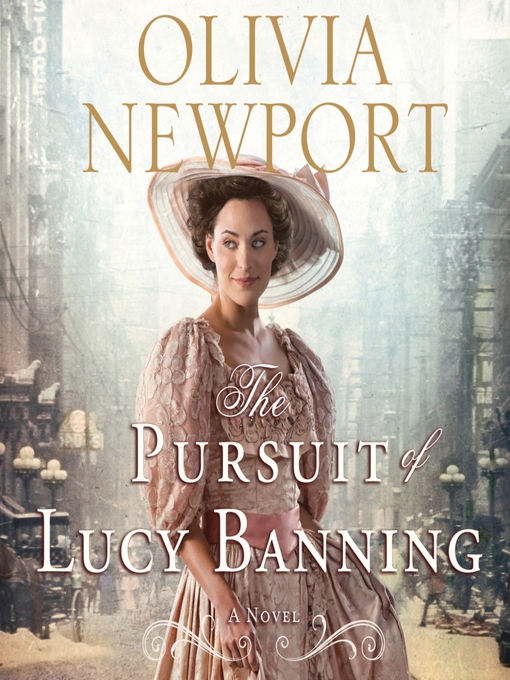 Title details for The Pursuit of Lucy Banning by Olivia Newport - Wait list